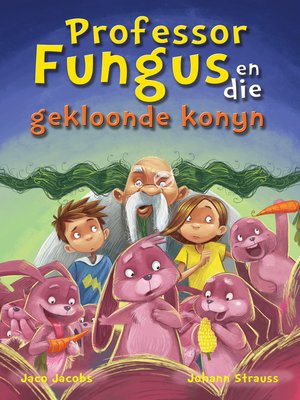 cover image of Professor Fungus en die gekloonde konyn